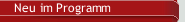 Neu im Programm